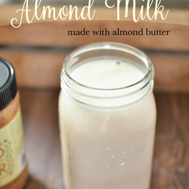 Homemade Almond Milk from Almond Butter MamaShire