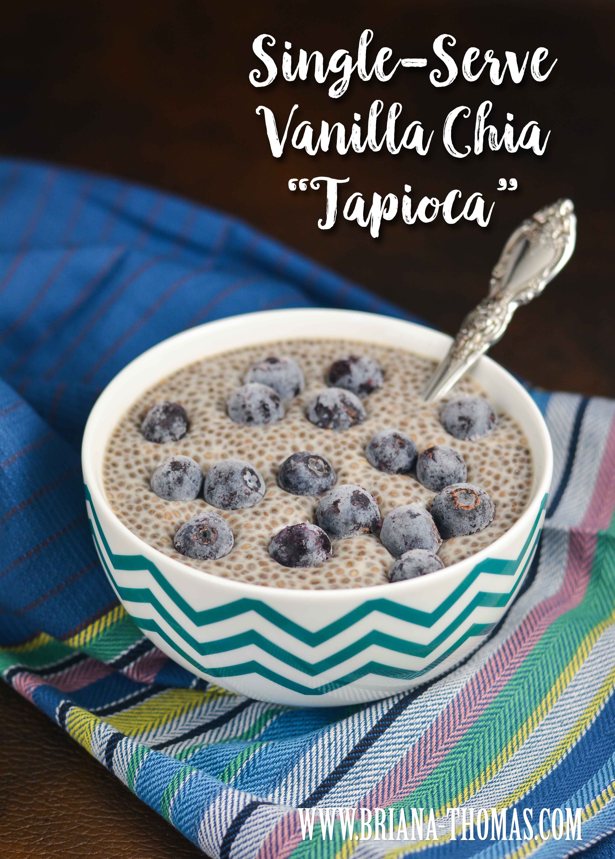 Single-Serve Vanilla Chia "Tapioca" - Healthy Breakfasts for One